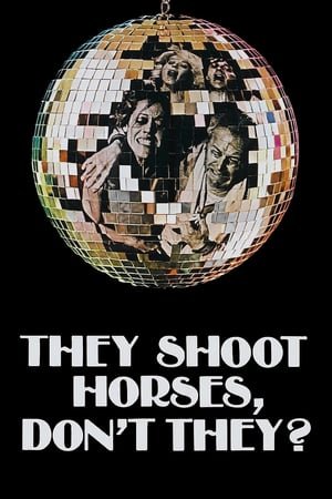მათ ცხენებს ესროლეს They Shoot Horses, Don't They?