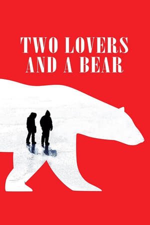 შეყვარებულები და დათვი Two Lovers and a Bear