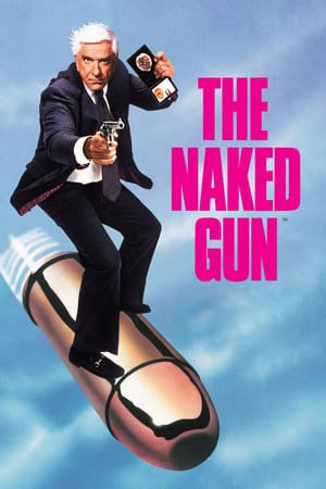 შიშველი პისტოლეტი The Naked Gun: From the Files of Police Squad